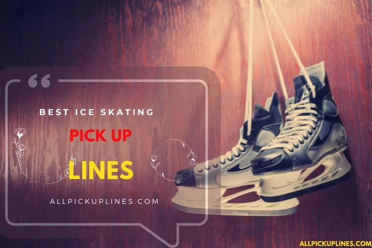 Best Ice Skating Pick Up Lines