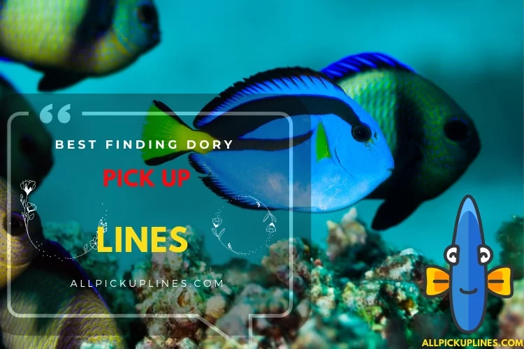 Best Finding Dory Pick Up Lines