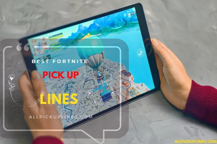 Best Fortnite Pick Up Lines