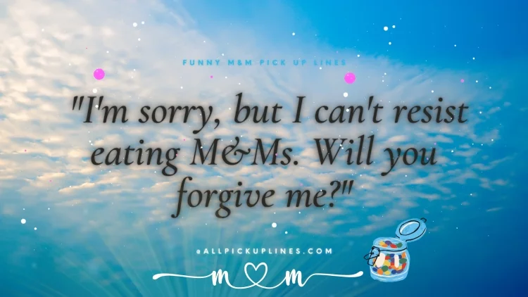 Images: Funny, Sweet, and Clever Pick Up Lines For M&Ms Chocolate Lovers
