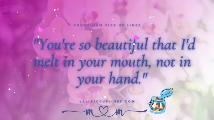 Images: Funny, Sweet, and Clever Pick Up Lines For M&Ms Chocolate Lovers