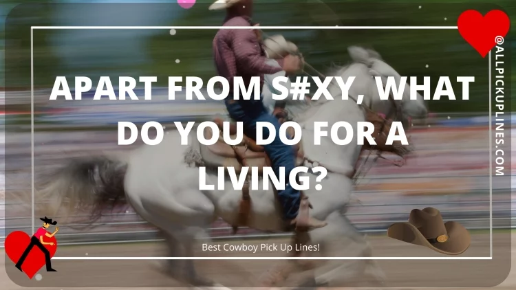 Images for Cowboy Pick Up Lines