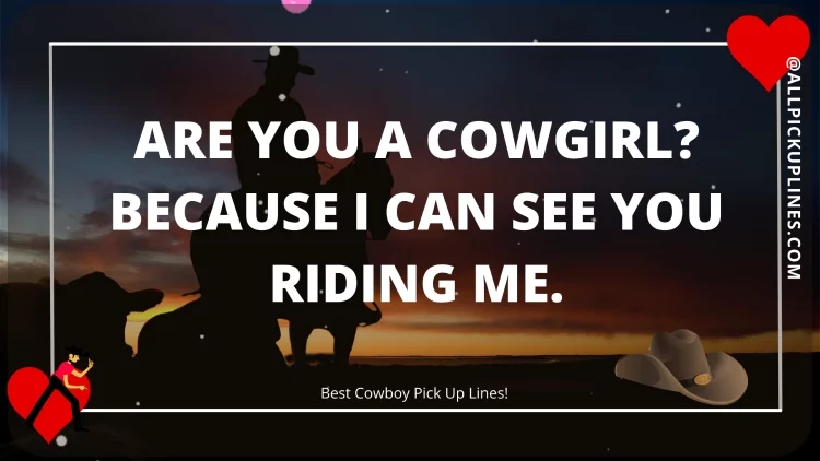 Images for Cowboy Pick Up Lines