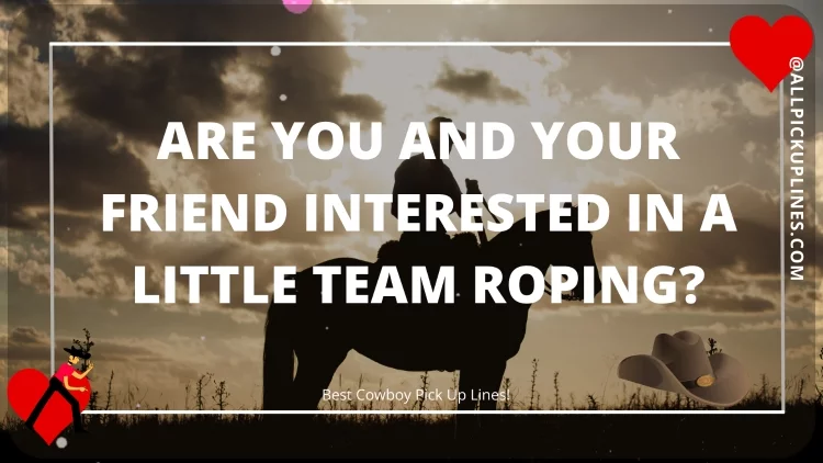 Images for Cowboy Pick Up Lines