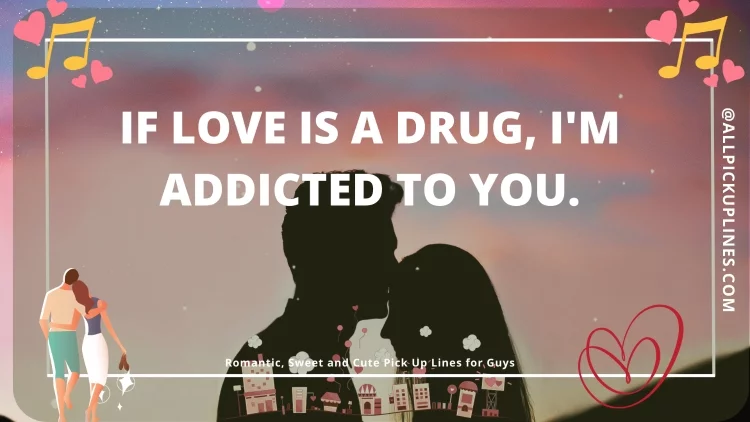 [Top 100] Romantic, Sweet and Cute Pick Up Lines for Guys