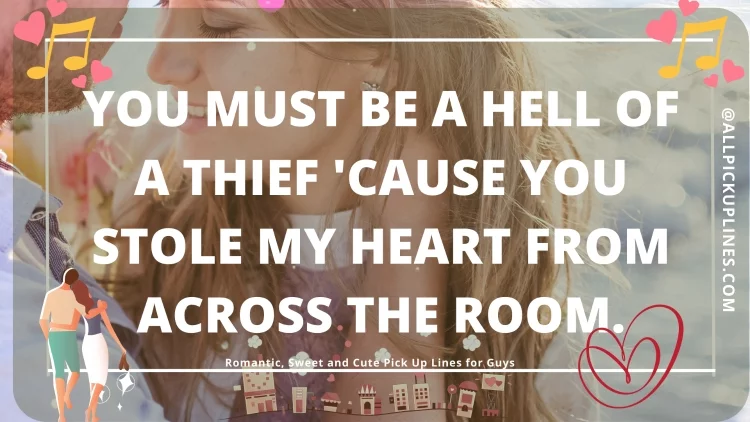 [Top 100] Romantic, Sweet and Cute Pick Up Lines for Guys