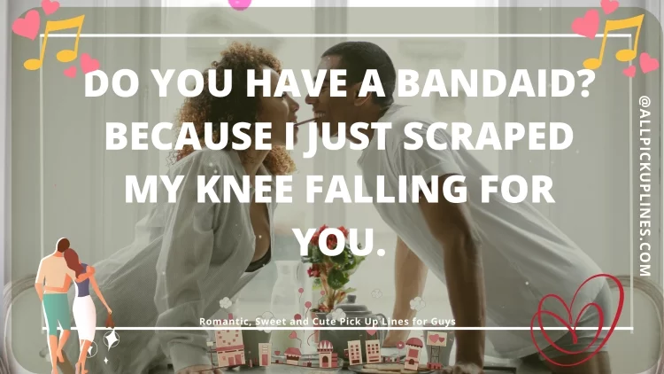 [Top 100] Romantic, Sweet and Cute Pick Up Lines for Guys