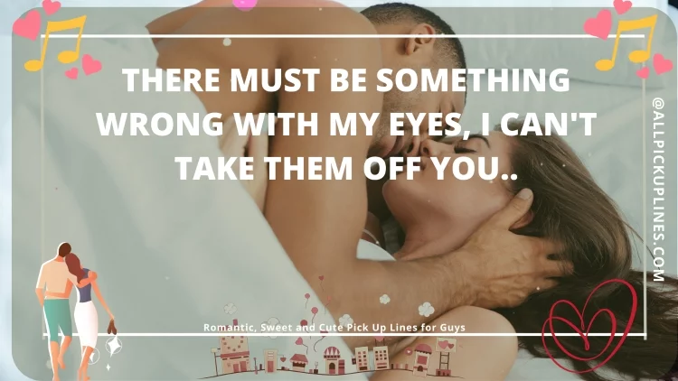[Top 100] Romantic, Sweet and Cute Pick Up Lines for Guys