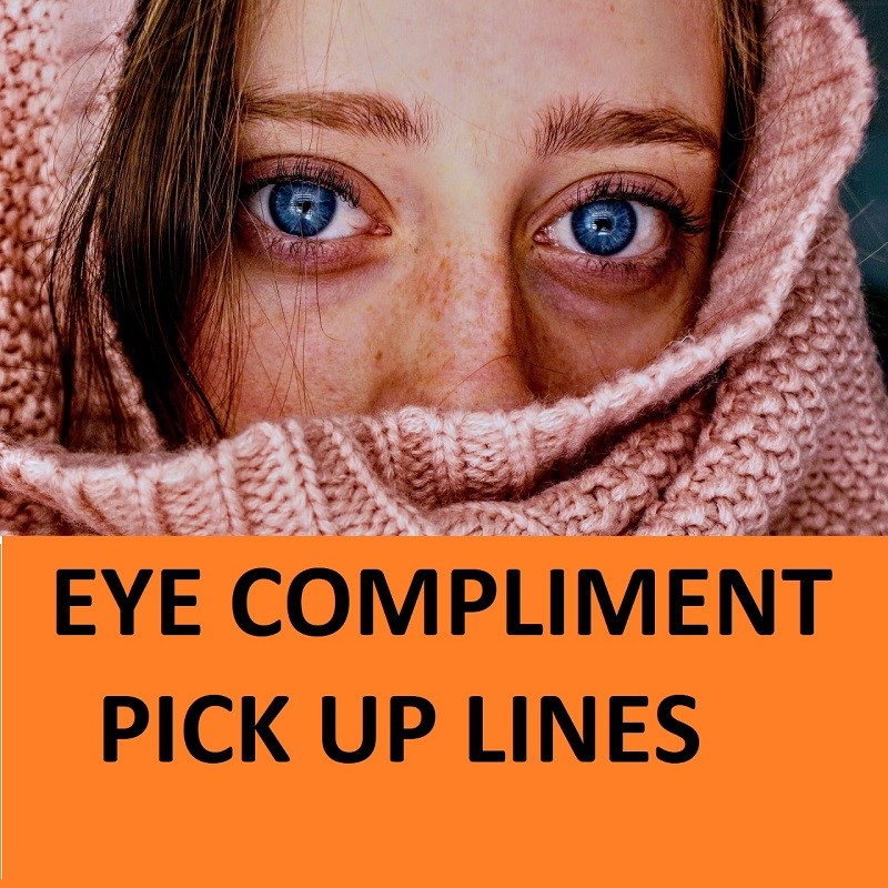 [Top 50] Eyes Pick Up Lines & Compliments!